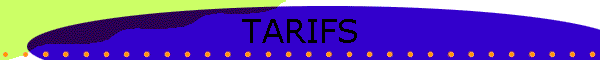 TARIFS